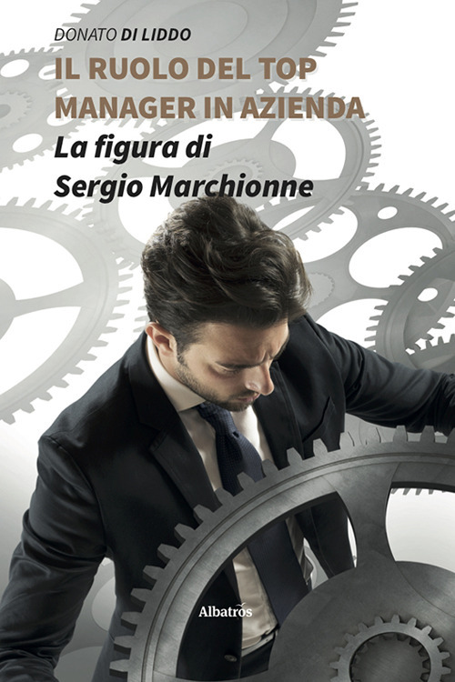 Il ruolo del top manager in azienda - Donato Di Liddo - Libro - Gruppo Albatros Il Filo