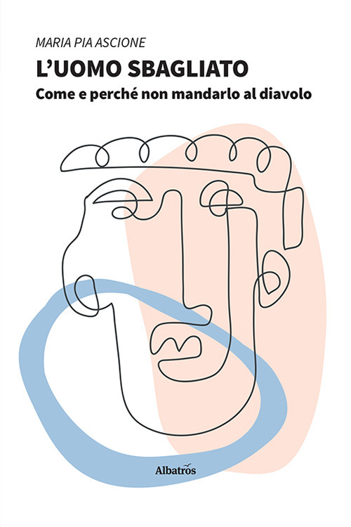 L'uomo sbagliato - Maria Pia Ascione - Libro - Gruppo Albatros Il Filo