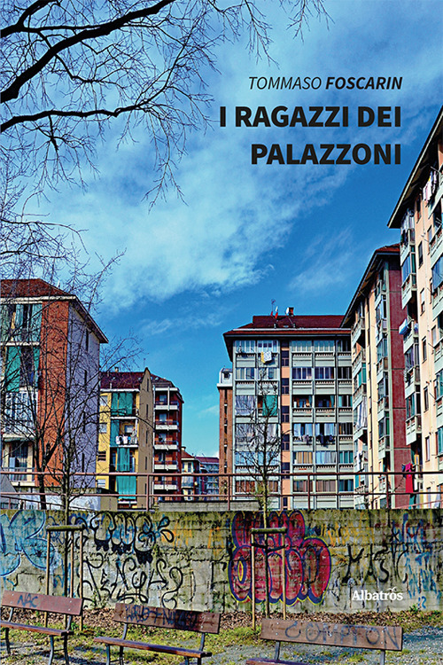 I ragazzi dei Palazzoni - Tommaso Foscarin - Libro - Gruppo Albatros Il Filo