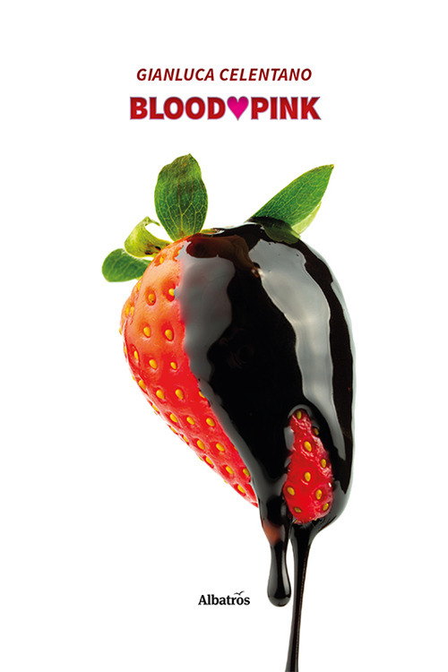 Blood pink - Gianluca Celentano - Libro - Gruppo Albatros Il Filo