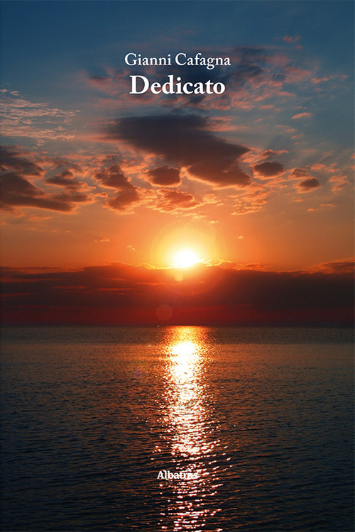 Dedicato - Gianni Cafagna - Libro - Gruppo Albatros Il Filo