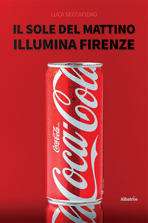 Il sole del mattino illumina Firenze - Luca Seccafieno - Libro - Gruppo Albatros Il Filo