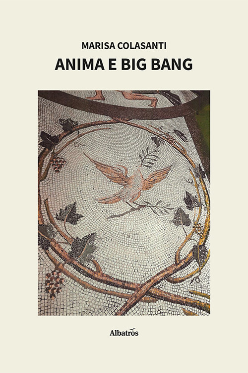 Anima e Big Bang - Marisa Colasanti - Libro - Gruppo Albatros Il Filo
