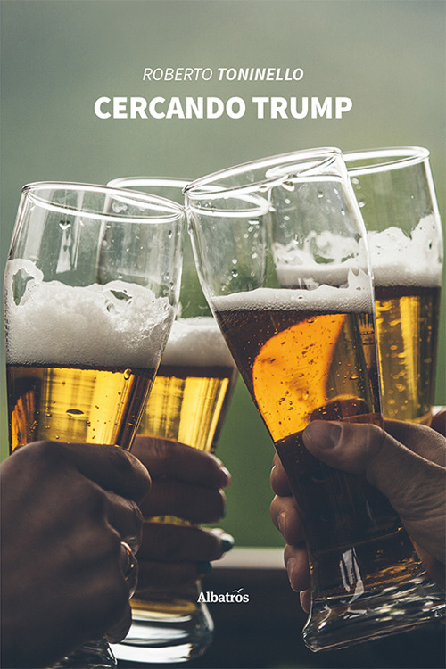 Cercando Trump - Roberto Toninello - Libro - Gruppo Albatros Il Filo