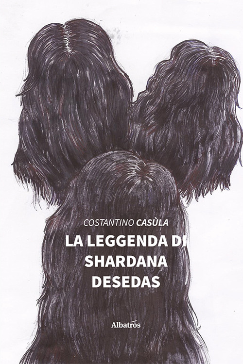 La leggenda di Shardana Desedas - Costantino Casula - Libro - Gruppo Albatros Il Filo