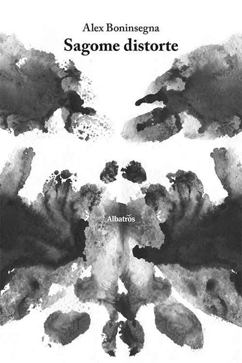 Sagome distorte - Alex Boninsegna - Libro - Gruppo Albatros Il Filo