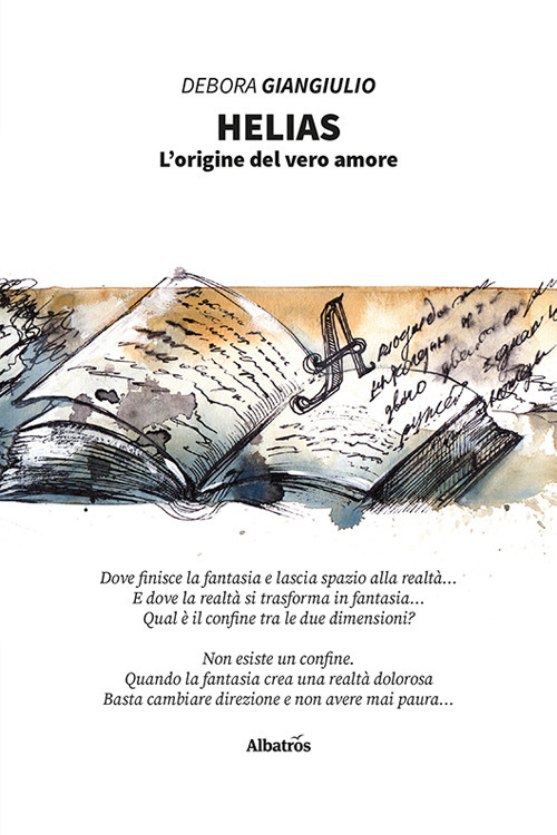 Helias. L'origine del vero amore - Debora Giangiulio - Libro - Gruppo Albatros Il Filo