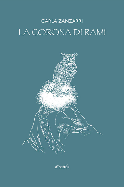 La corona di rami - Carla Zanzarri - Libro - Gruppo Albatros Il Filo