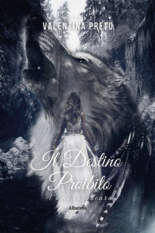 Il destino proibito - Valentina Preto - Libro - Gruppo Albatros Il Filo