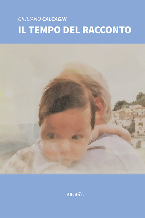 Il tempo del racconto - Giuliano Calcagni - Libro - Gruppo Albatros Il Filo