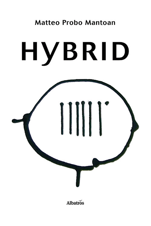 Hybrid - Matteo Probo Mantoan - Libro - Gruppo Albatros Il Filo