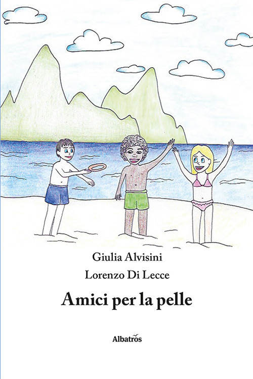 Amici per la pelle - Giulia Alvisini; Lorenzo Di Lecce - Libro - Gruppo Albatros Il Filo