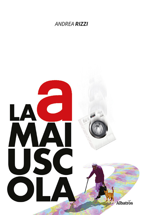 La A Maiuscola - Andrea Rizzi - Libro - Gruppo Albatros Il Filo