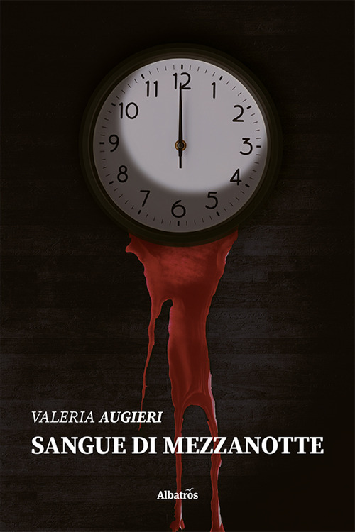 Sangue di mezzanotte - Valeria Augieri - Libro - Gruppo Albatros Il Filo