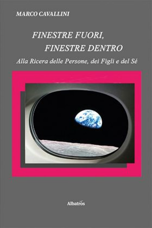 Finestre fuori, finestre dentro - Marco Cavallini - Libro - Gruppo Albatros Il Filo
