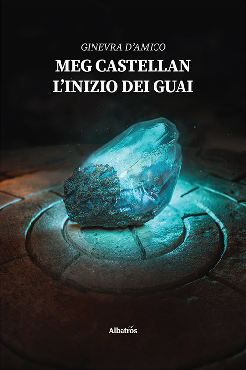 Meg Castellan. L'inizio dei guai - Ginevra D'Amico - Libro - Gruppo Albatros Il Filo