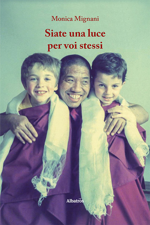 Siate una luce per voi stessi - Monica Mignani - Libro - Gruppo Albatros Il Filo