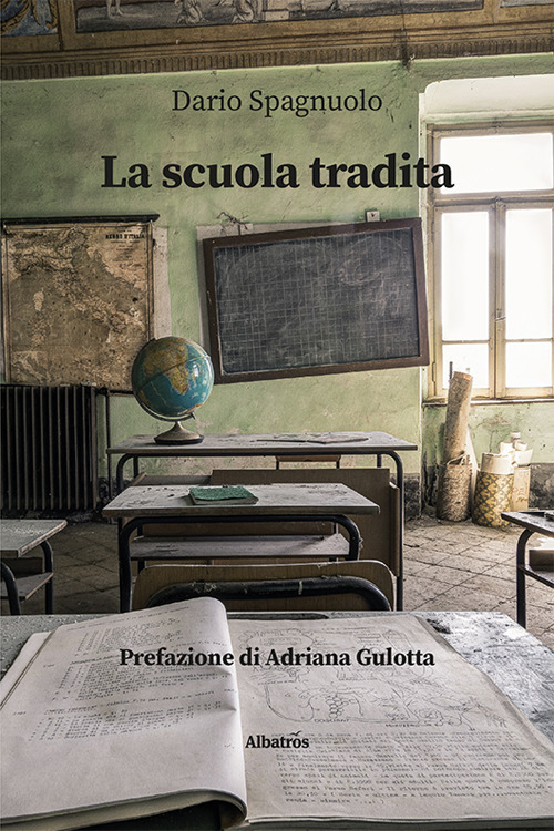 La scuola tradita - Dario Spagnuolo - Libro - Gruppo Albatros Il Filo