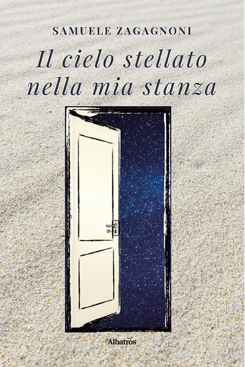 Il cielo stellato nella mia stanza - Samuele Zagagnoni - Libro - Gruppo Albatros Il Filo