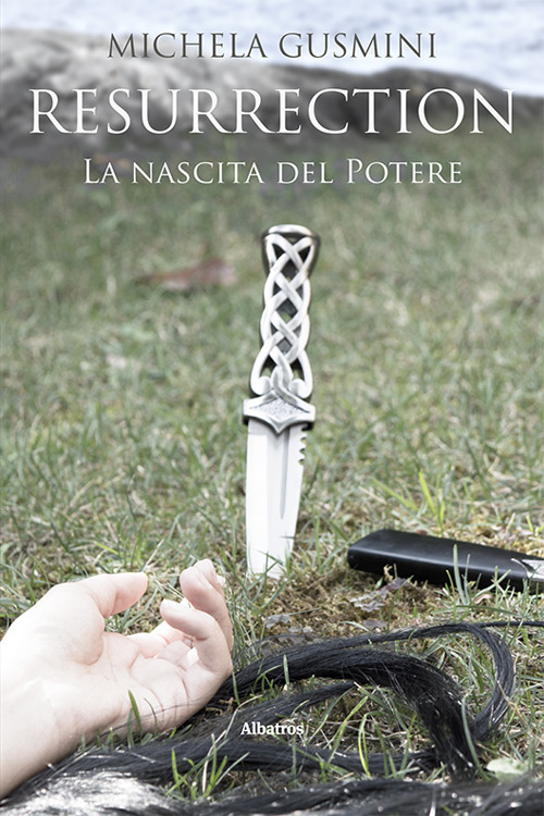 La nascita del potere. Resurrection - Michela Gusmini - Libro - Gruppo Albatros Il Filo
