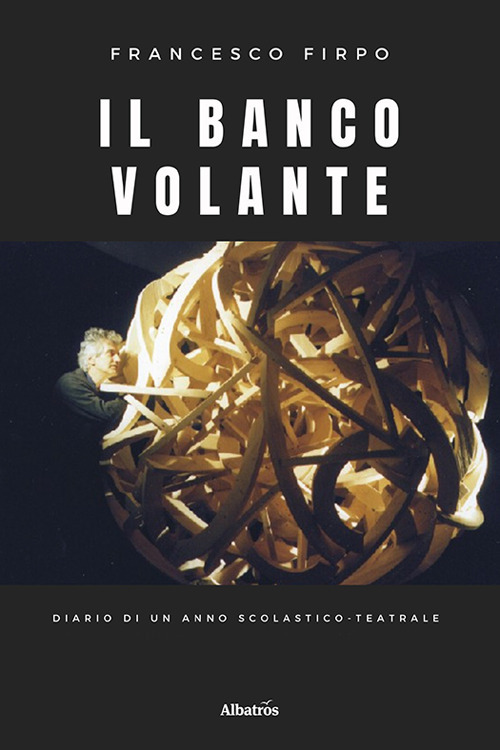 Il banco volante - Francesco Firpo - Libro - Gruppo Albatros Il Filo