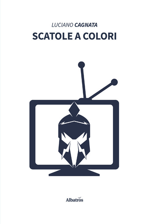 Scatole a colori - Luciano Cagnata - Libro - Gruppo Albatros Il Filo