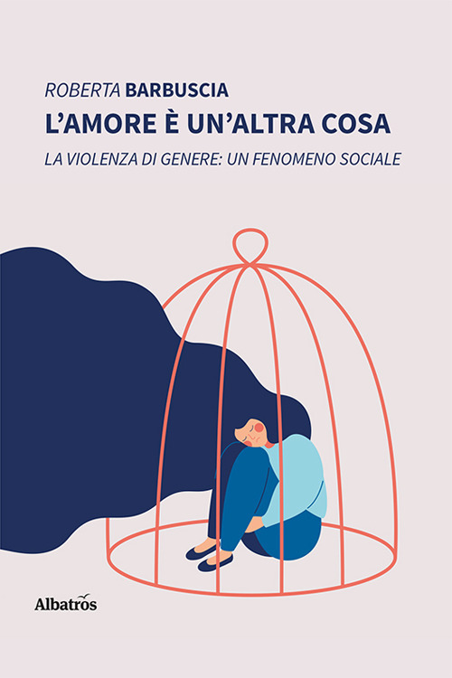 L'amore è un'altra cosa - Roberta Barbuscia - Libro - Gruppo Albatros Il Filo