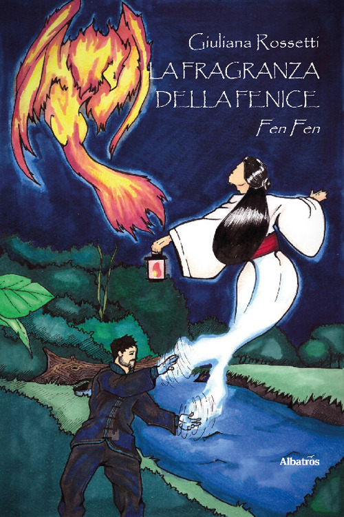 La fragranza della fenice. Fen Fen - Giuliana Rossetti - Libro - Gruppo Albatros Il Filo