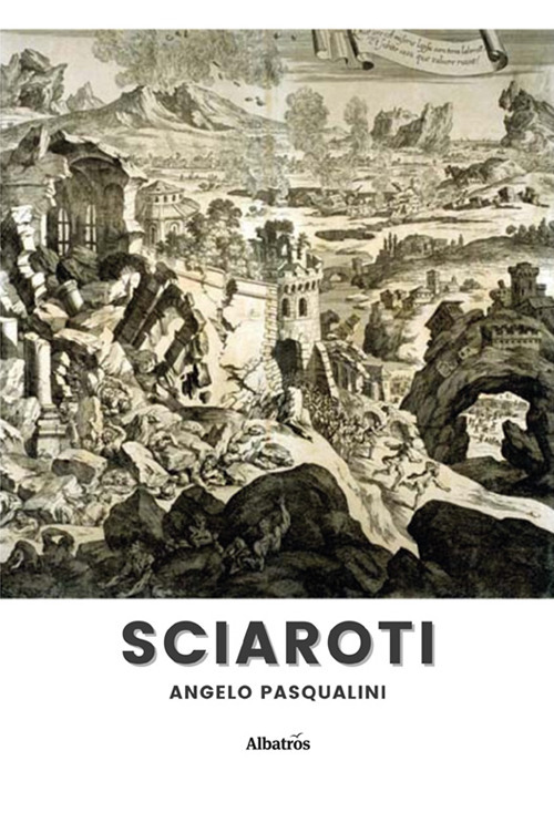 Sciaroti - Angelo Pasqualini - Libro - Gruppo Albatros Il Filo