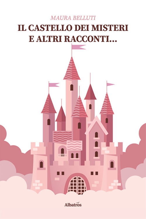 Il castello dei misteri e altri racconti...