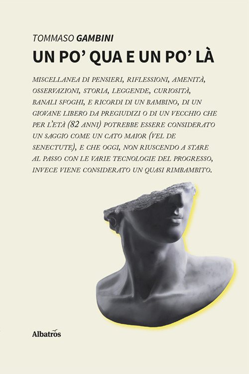 Un po' qua e un po' là - Tommaso Gambini - Libro - Gruppo Albatros Il Filo