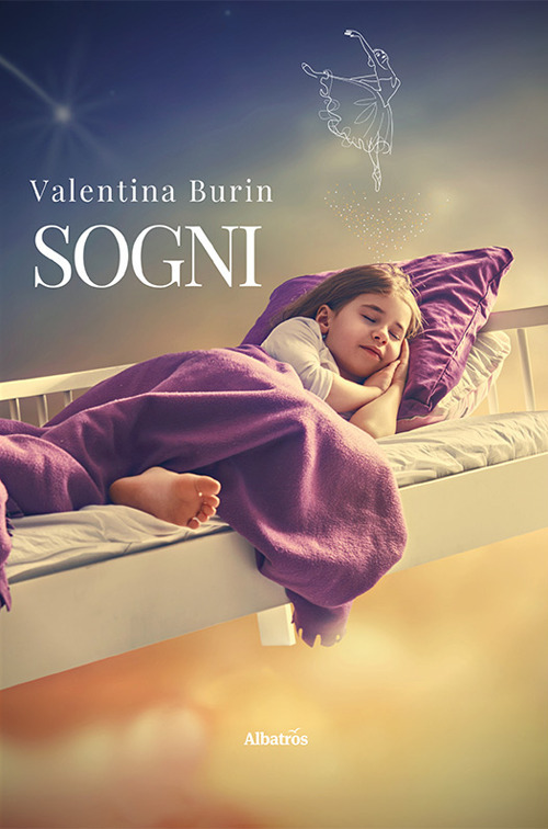 Sogni - Valentina Burin - Libro - Gruppo Albatros Il Filo