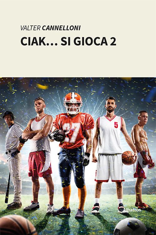 Ciak... si gioca. Vol. 2 - Valter Cannelloni - Libro - Gruppo Albatros Il Filo