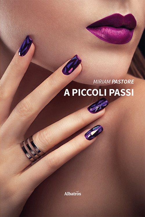 A piccoli passi - Miriam Giulia Pastore - Libro - Gruppo Albatros Il Filo