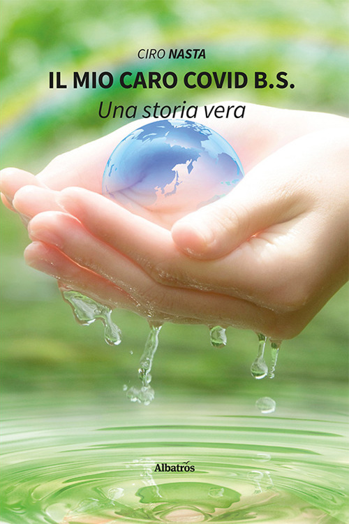 Il mio caro Covid b. s. - Ciro Nasta - Libro - Gruppo Albatros Il Filo