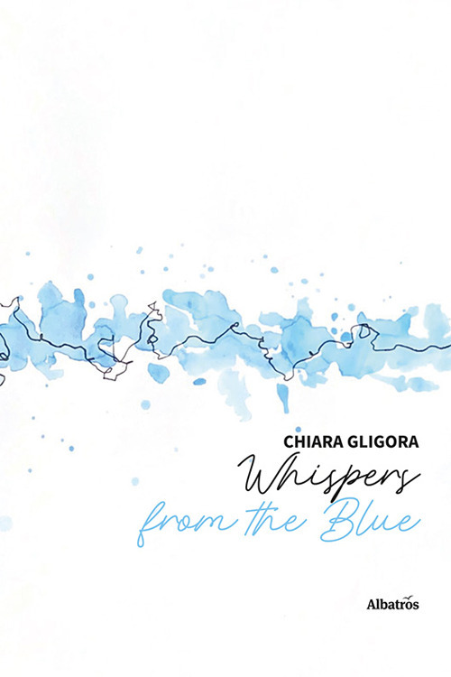 Whispers from the Blue - Chiara Gligora - Libro - Gruppo Albatros Il Filo