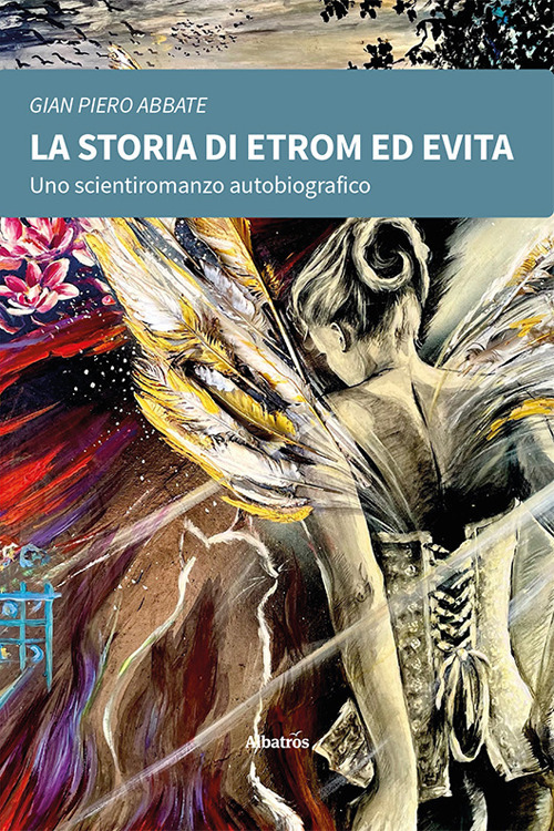 La storia di Etrom ed Evita - Gian Piero Abbate - Libro - Gruppo Albatros Il Filo