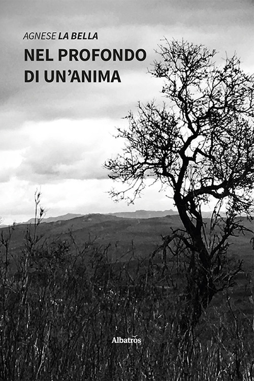 Nel profondo di un'anima - Agnese La Bella - Libro - Gruppo Albatros Il Filo