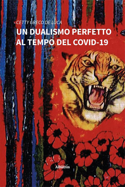 Un dualismo perfetto al tempo del covid-19 - Cetty Greco De Luca - Libro - Gruppo Albatros Il Filo