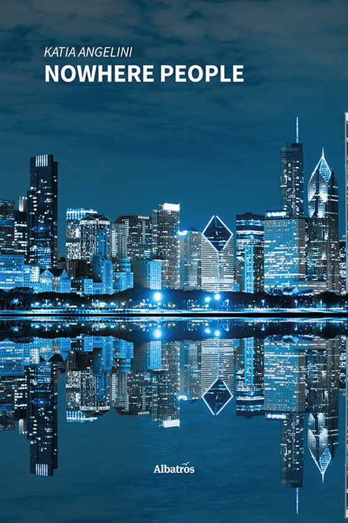 Nowhere people - Katia Angelini - Libro - Gruppo Albatros Il Filo
