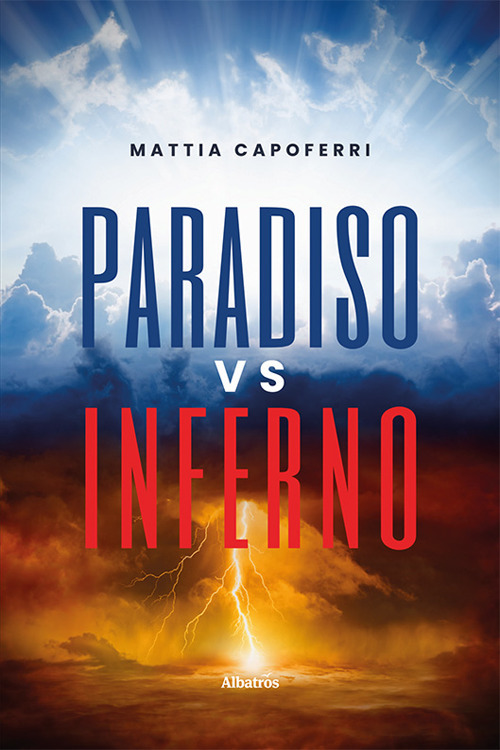 Paradiso vs inferno - Mattia Capoferri - Libro - Gruppo Albatros Il Filo