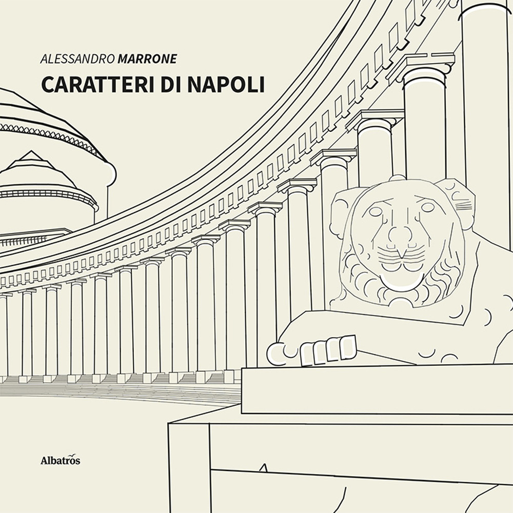 Caratteri di Napoli - Alessandro Marrone - Libro - Gruppo Albatros Il Filo