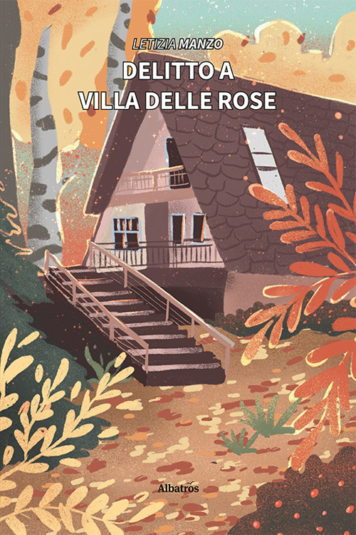 Delitto a Villa delle Rose - Letizia Manzo - Libro - Gruppo Albatros Il Filo