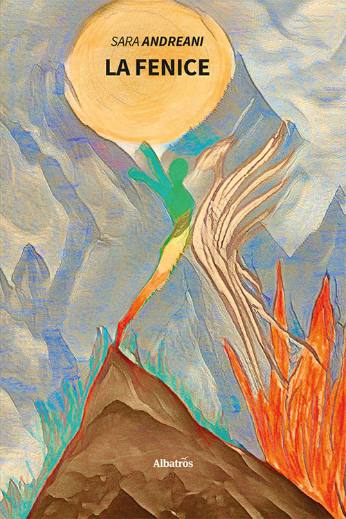 La fenice - Sara Andreani - Libro - Gruppo Albatros Il Filo