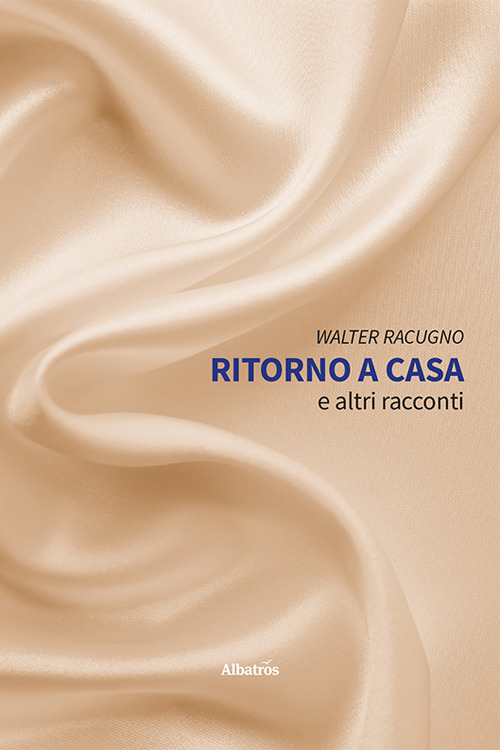 Ritorno a casa e altri racconti - Walter Racugno - Libro - Gruppo Albatros Il Filo