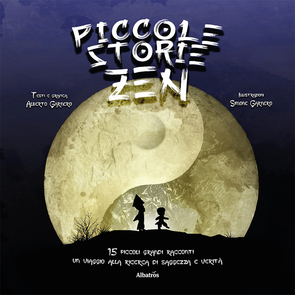 Piccole storie zen - Alberto Garnero - Libro - Gruppo Albatros Il Filo