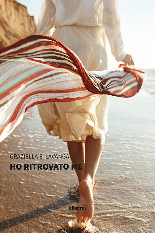 Ho ritrovato me - Graziella E. Lavanga - Libro - Gruppo Albatros Il Filo