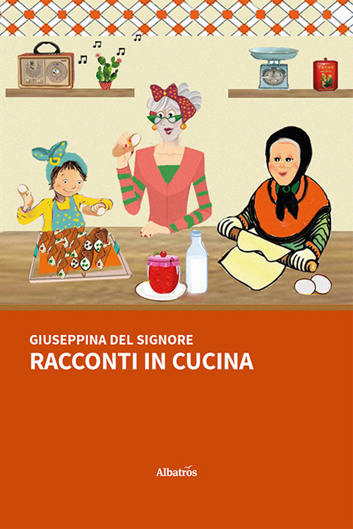 Racconti in cucina - Giuseppina Del Signore - Libro - Gruppo Albatros Il Filo