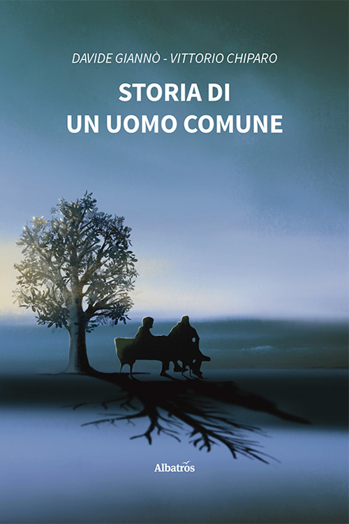 Storia di un uomo comune - Davide Giannò; Vittorio Chiparo - Libro - Gruppo Albatros Il Filo