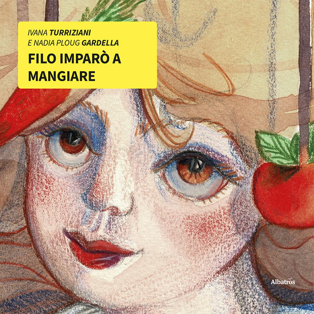 Filo imparò a mangiare - Ivana Turriziani; Nadia Ploug Gardella - Libro - Gruppo Albatros Il Filo